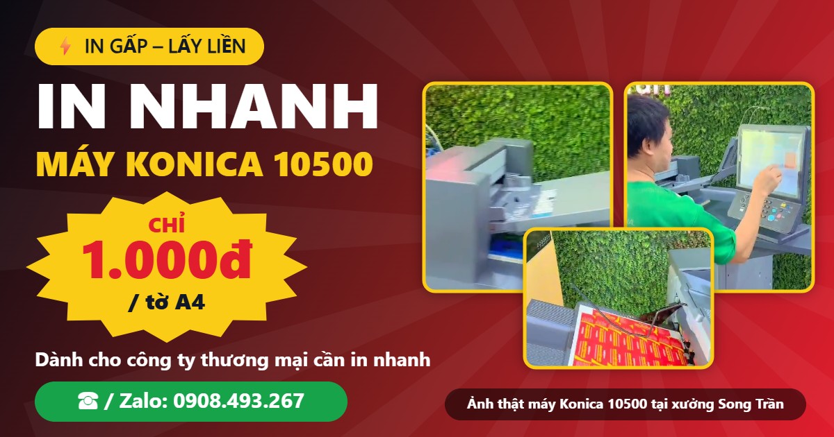 In nhanh máy Konica 10500 chỉ 1.000đ/tờ A4 – in gấp lấy liền tại Song Trần
